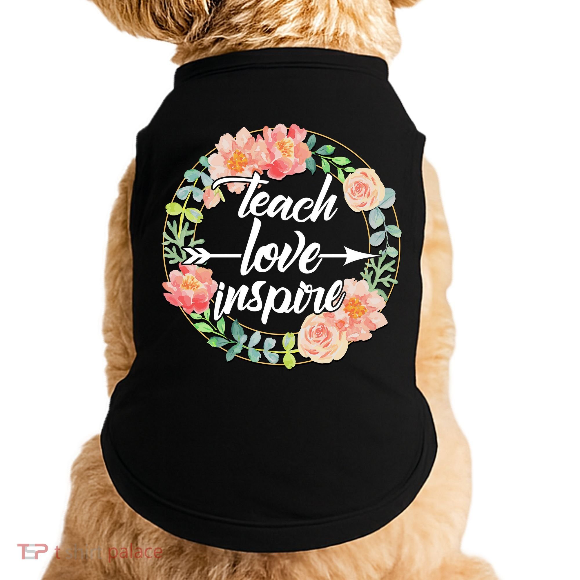 Teach Love Inspire Flower Wreath Doggie Tank