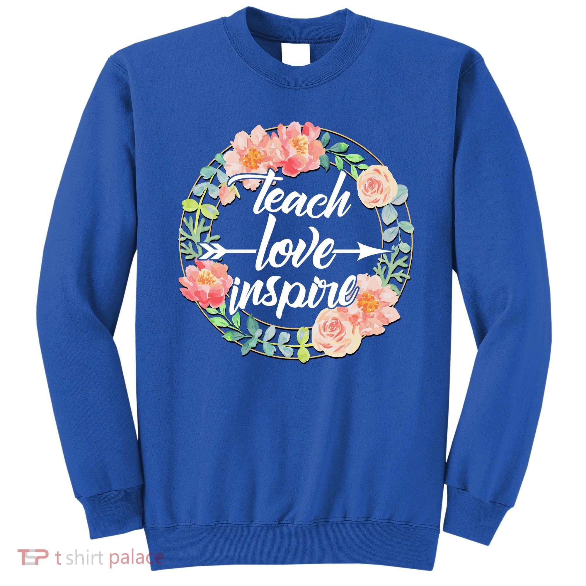 Teach Love Inspire Flower Wreath Sweatshirt