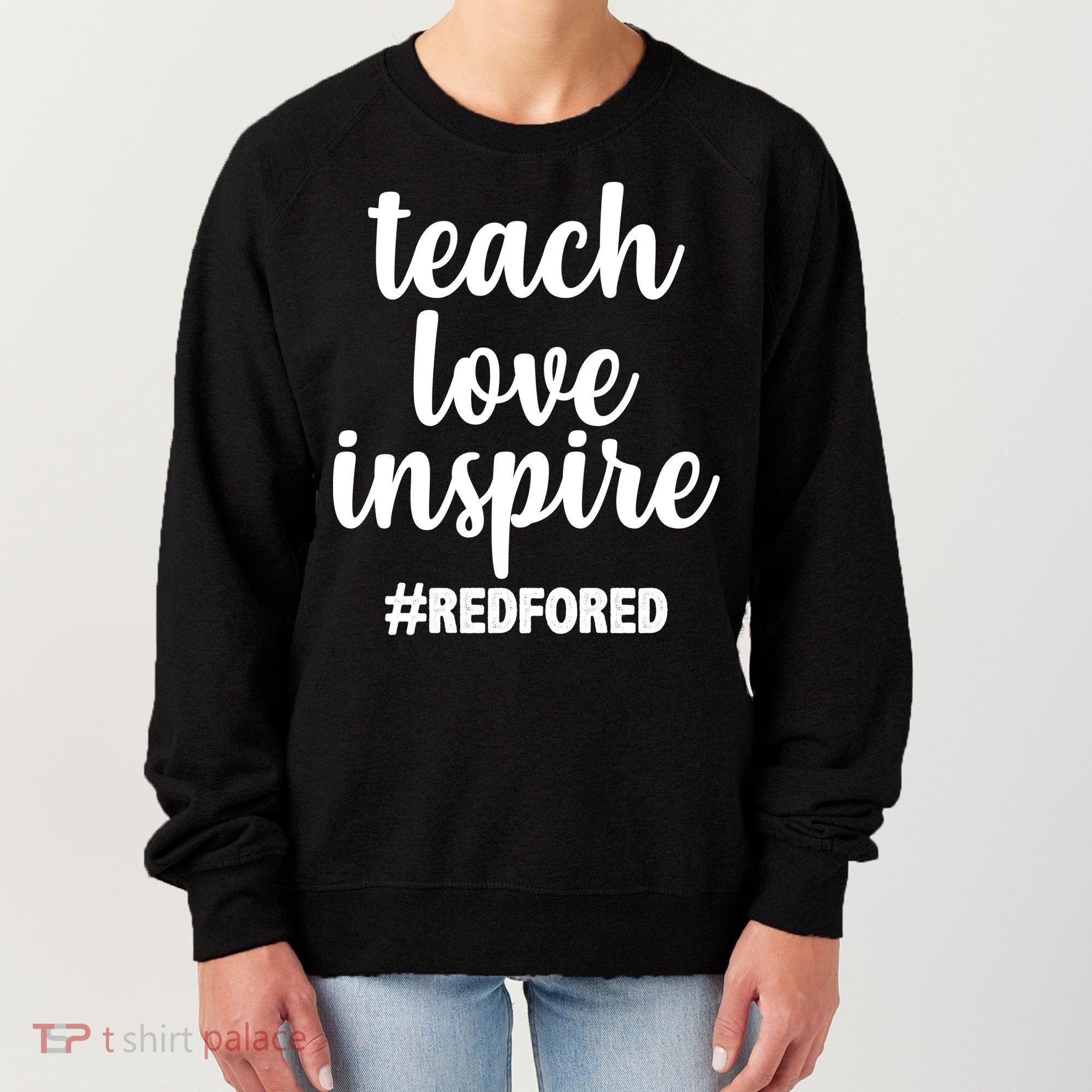 Teach Love Inspire Red For Ed Women's Sweatshirt