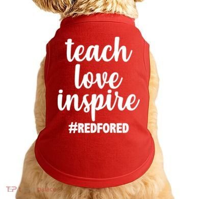 Teach Love Inspire Red For Ed Doggie Tank