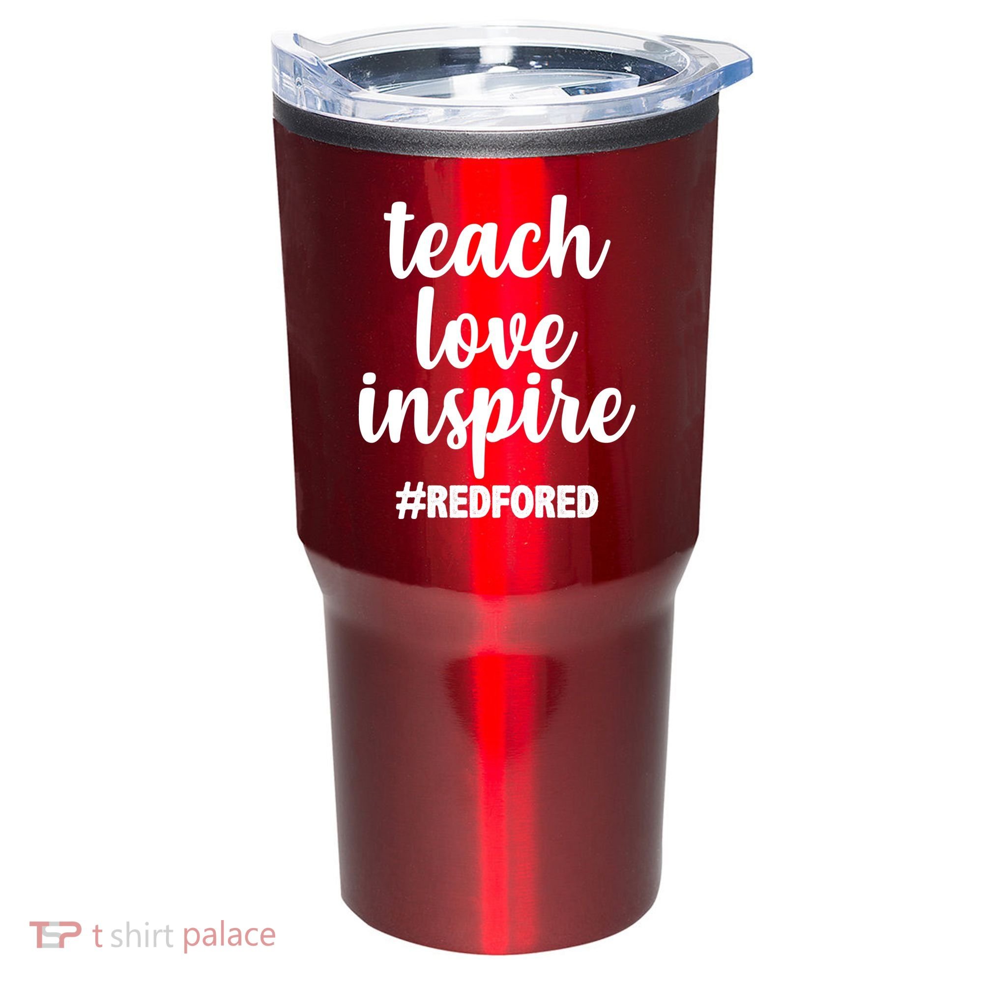 Teach Love Inspire Red For Ed Tumbler