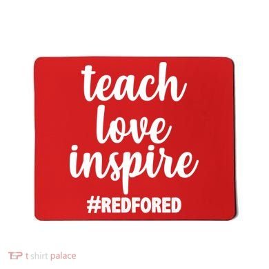 Teach Love Inspire Red For Ed Mousepad