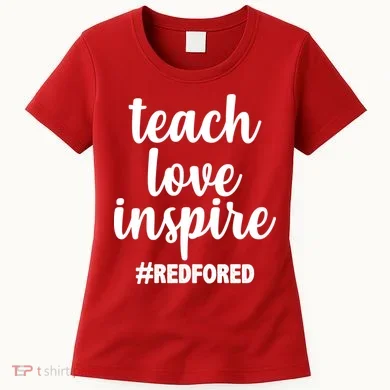 Teach Love Inspire Red For Ed Women's T-Shirt