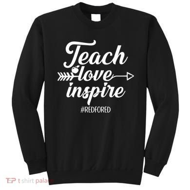 Teach Love Inspire Red For Ed1 Sweatshirt
