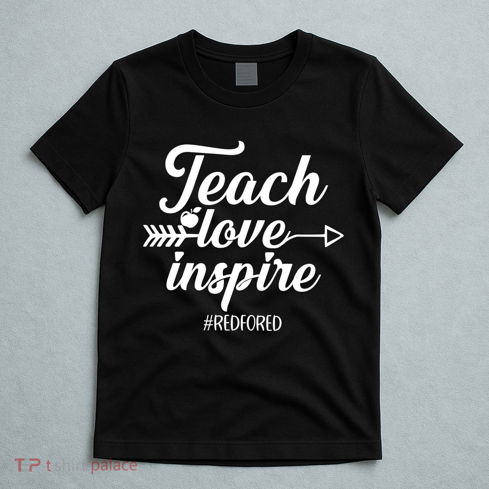 Teach Love Inspire Red For Ed1 T-Shirt