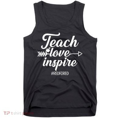 Teach Love Inspire Red For Ed1 Tank Top