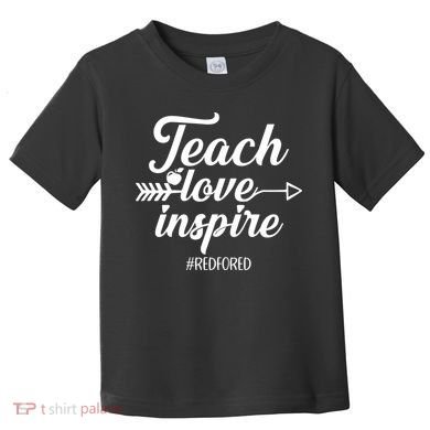 Teach Love Inspire Red For Ed1 Toddler T-Shirt