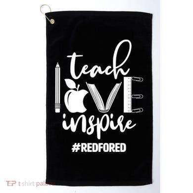 Teach Love Inspire #REDFORED Golf Towel