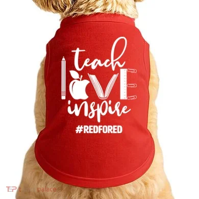 Teach Love Inspire #REDFORED Doggie Tank