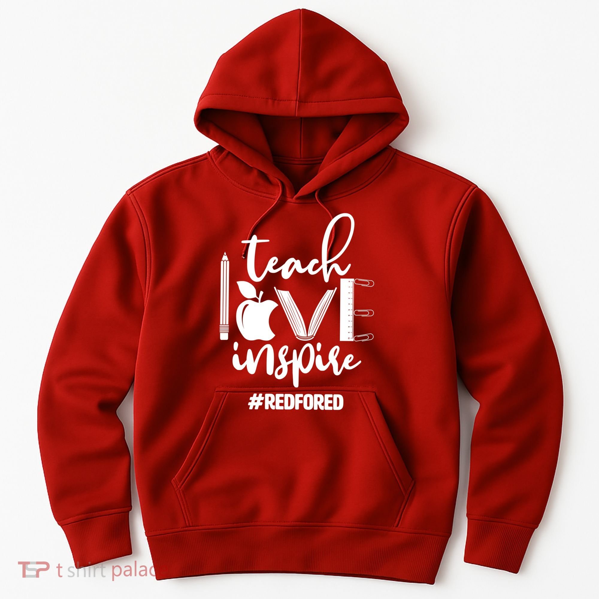 Teach Love Inspire #REDFORED Hoodie