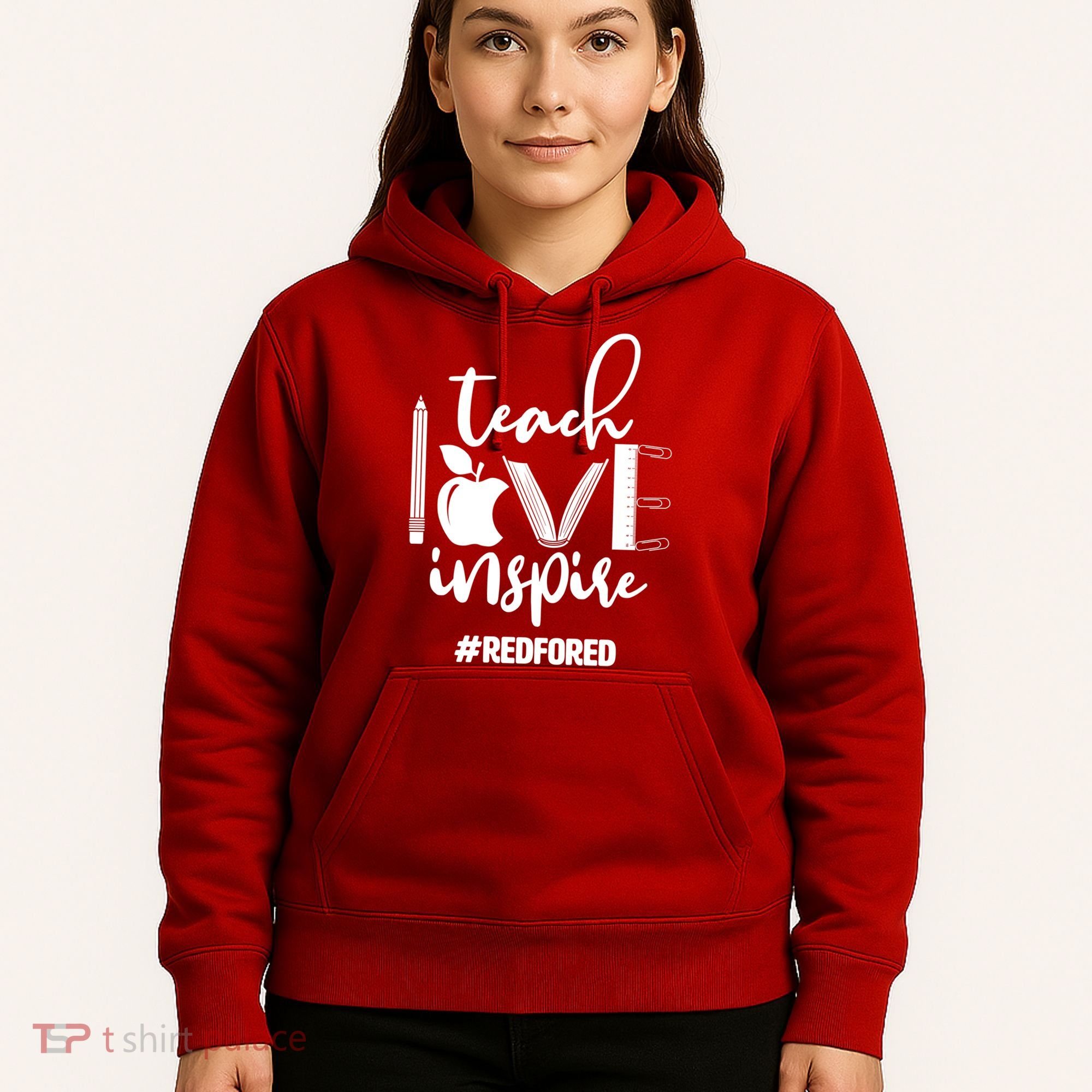 Teach Love Inspire #REDFORED Hoodie