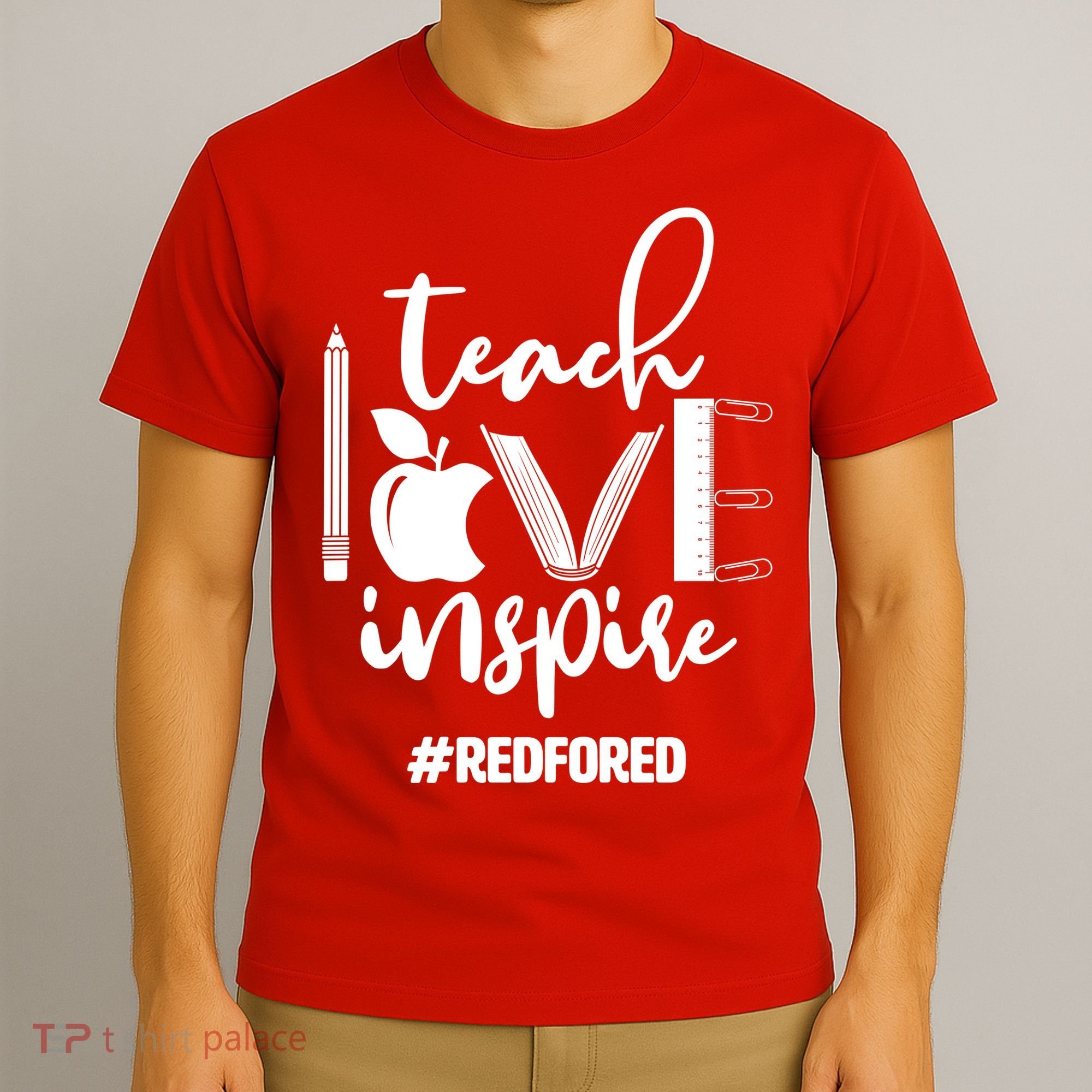 Teach Love Inspire #REDFORED T-Shirt