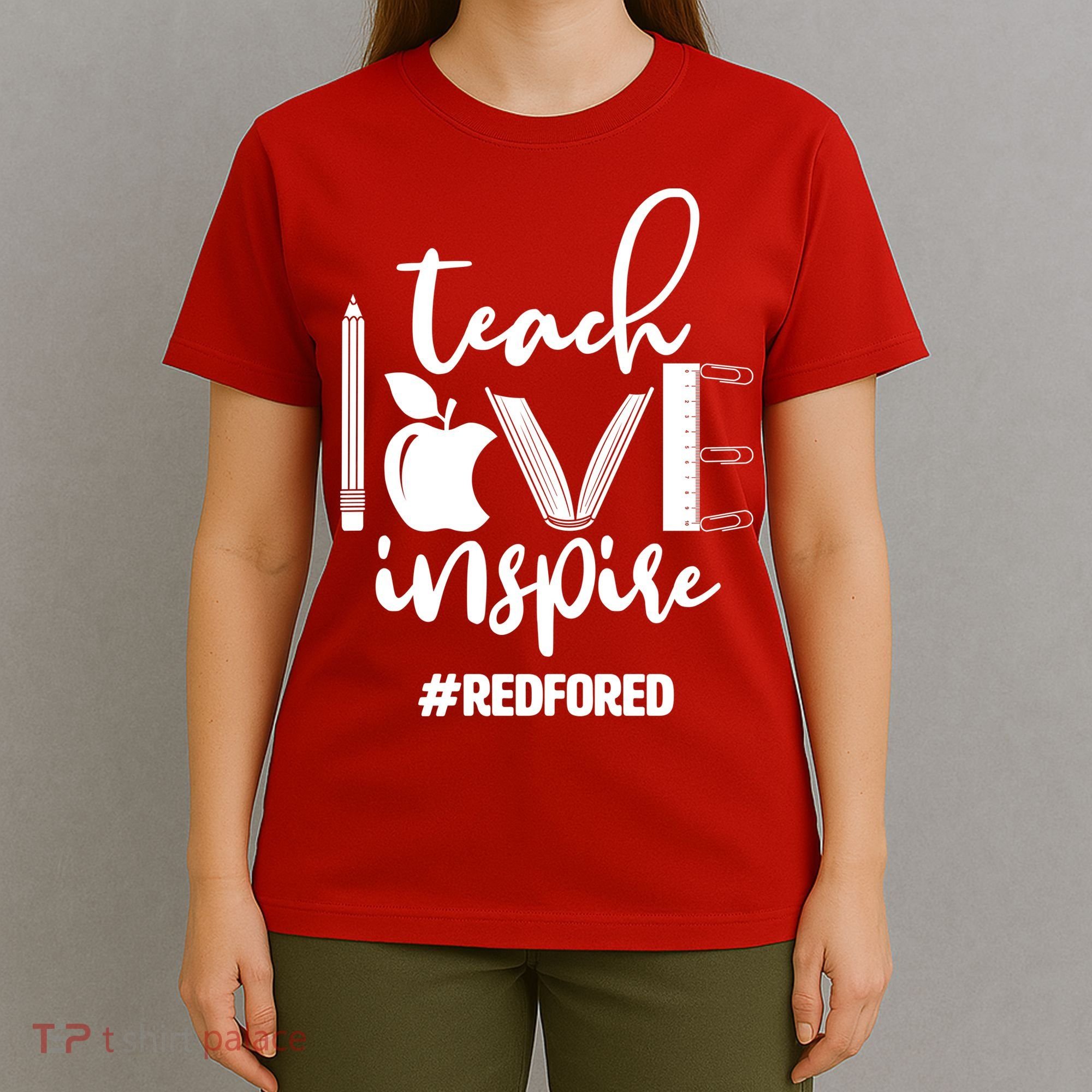 Teach Love Inspire #REDFORED T-Shirt