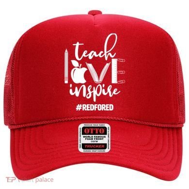 Teach Love Inspire #REDFORED Hat