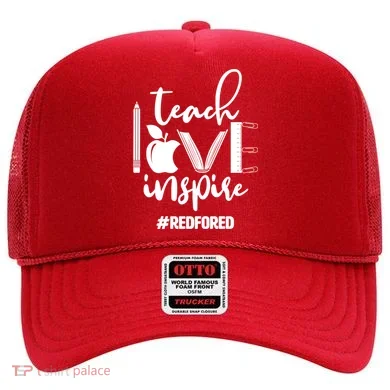 Teach Love Inspire #REDFORED Hat