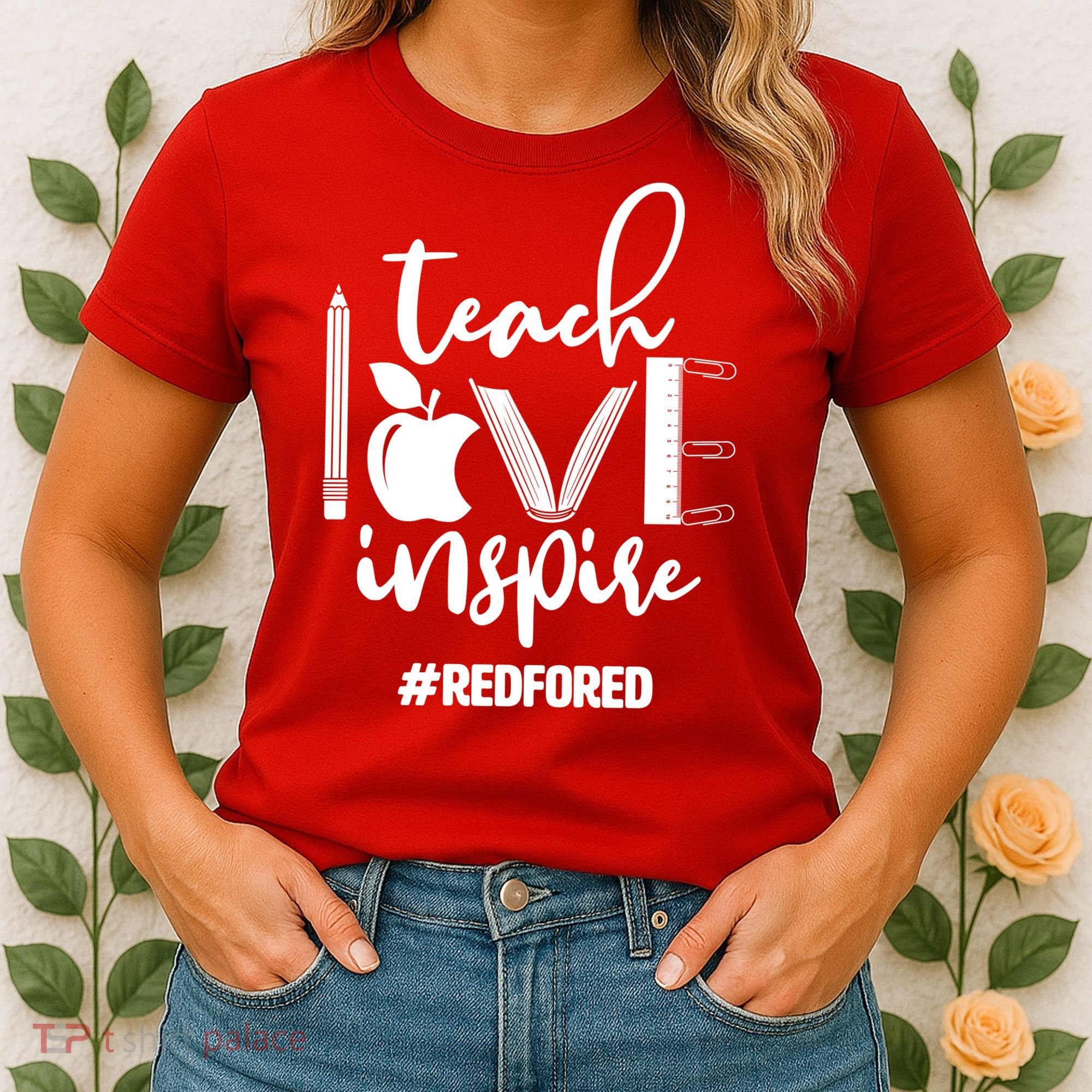 Teach Love Inspire #REDFORED Women's T-Shirt