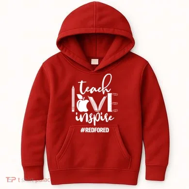Teach Love Inspire #REDFORED Kids Hoodie