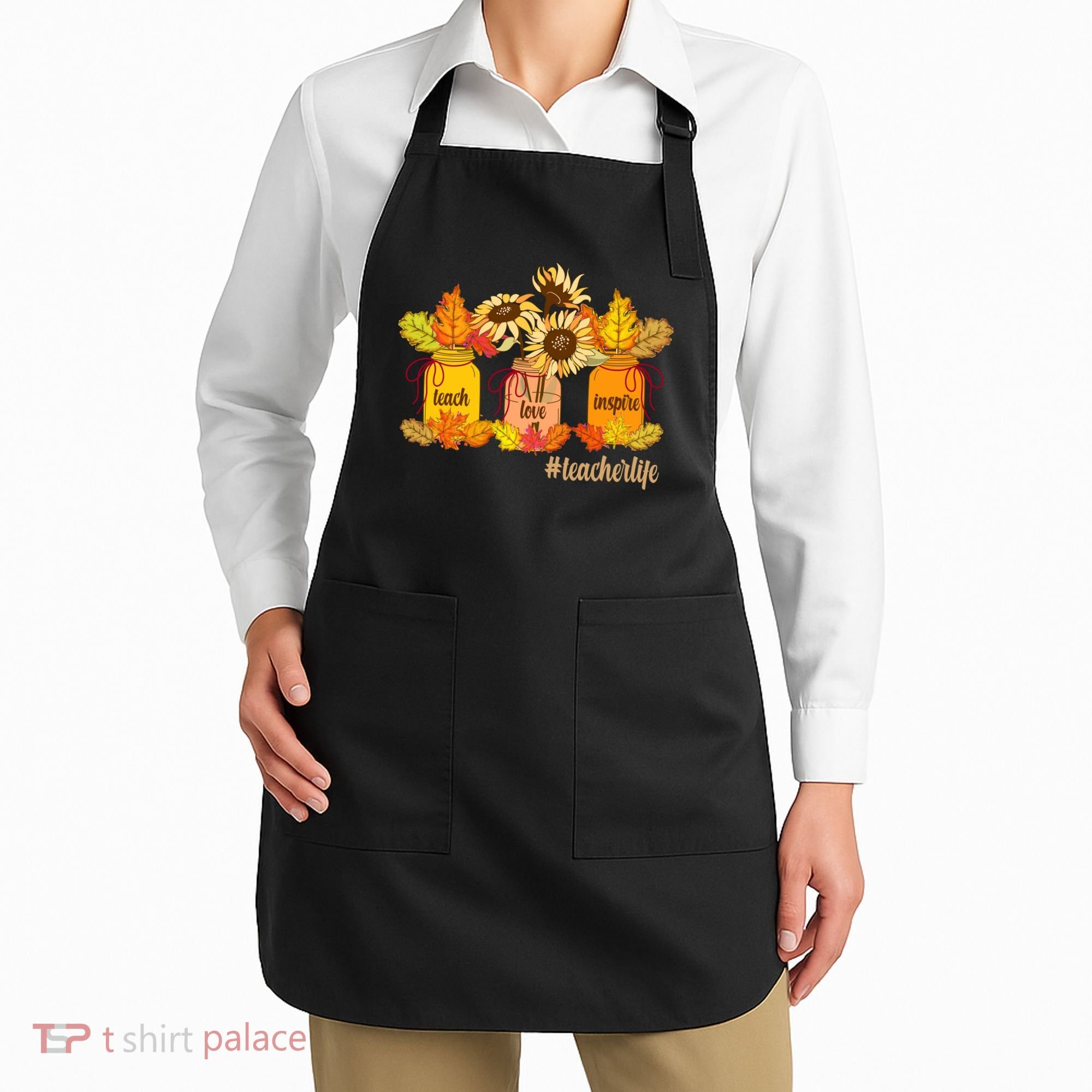 Teach Love Inspire Teacher Life Autumn season Apron