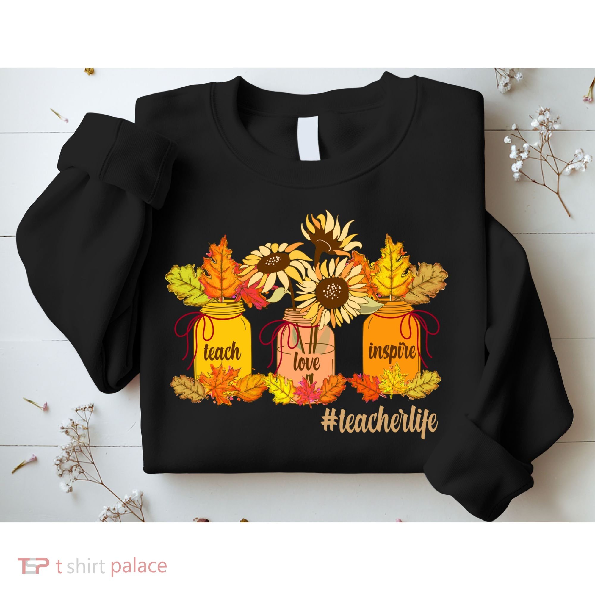 Teach Love Inspire Teacher Life Autumn season Sweatshirt