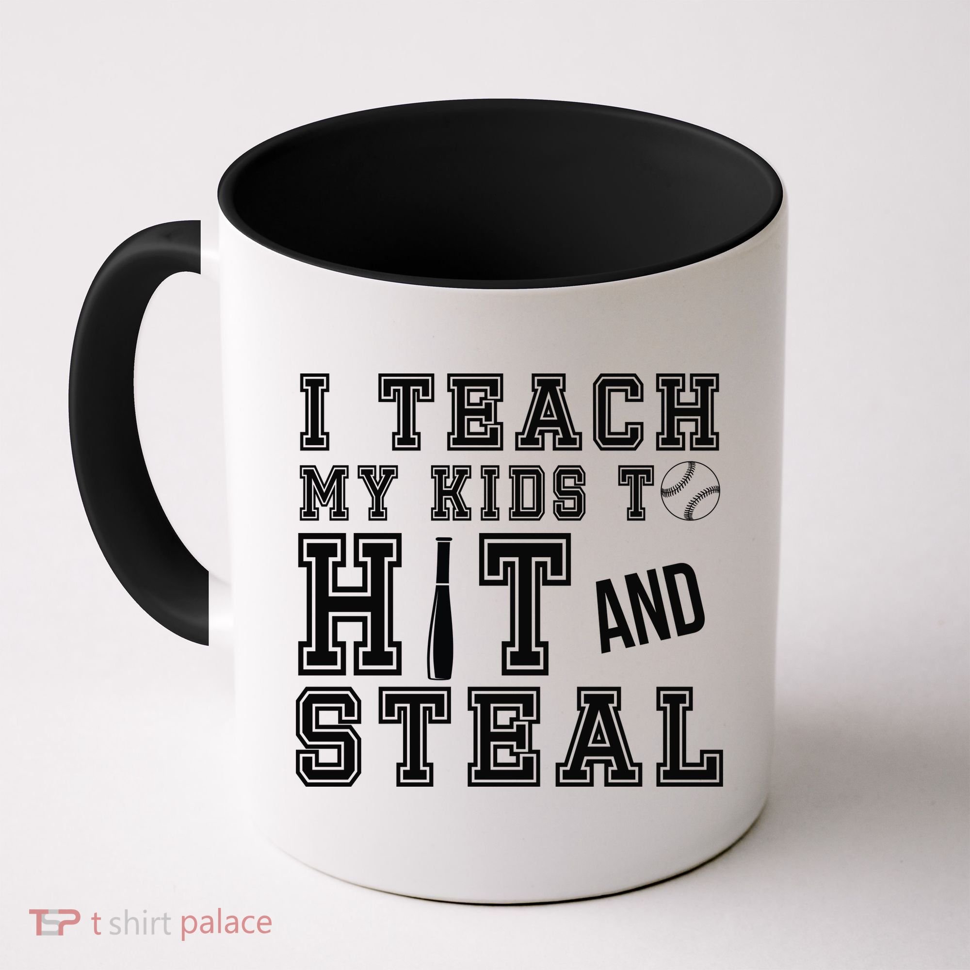Teach My Kids To Hit And Steal Baseball Coffee Mug