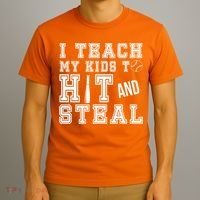 Teach My Kids To Hit And Steal Baseball T-Shirt thumb 3