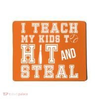 Teach My Kids To Hit And Steal Baseball Mousepad thumb 0