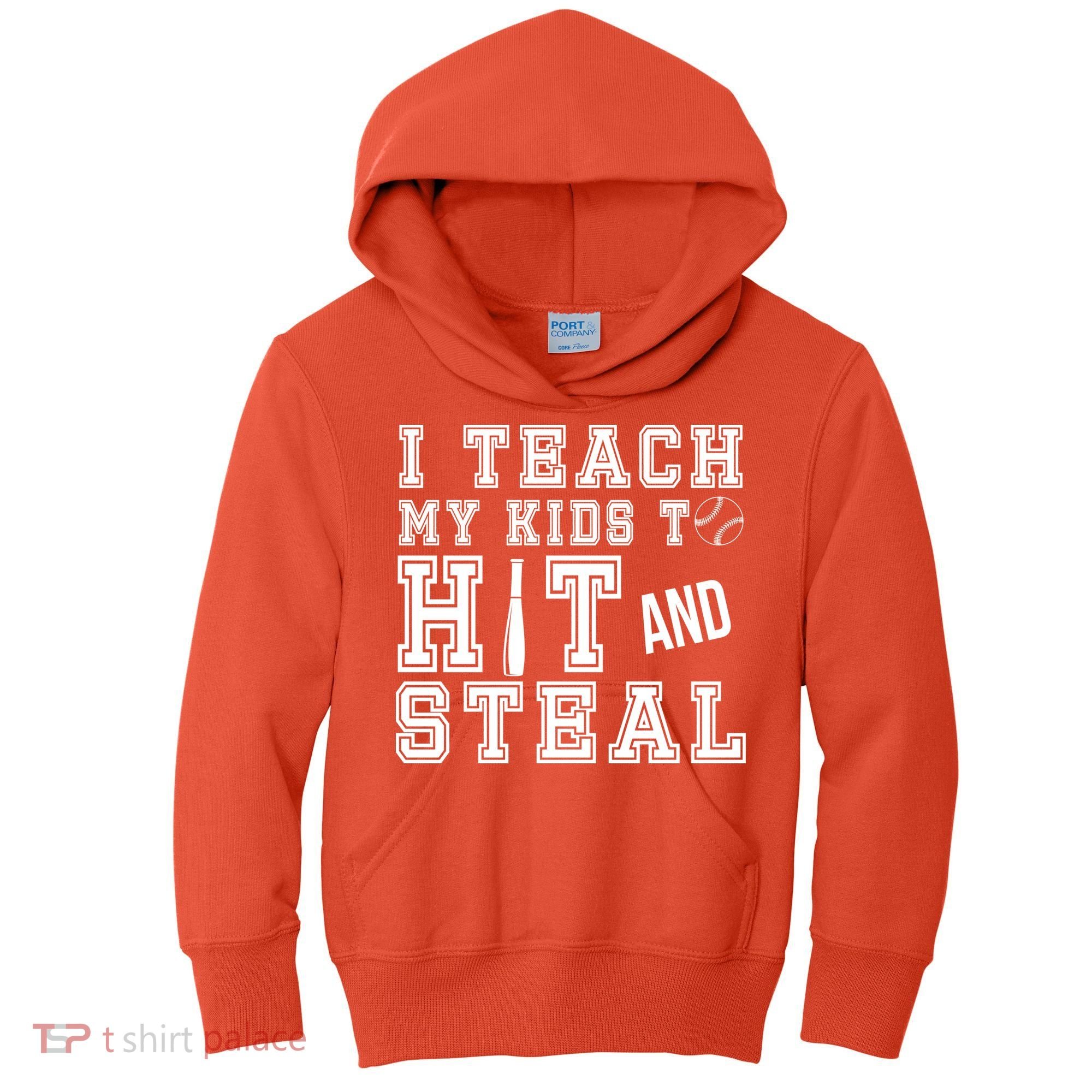 Teach My Kids To Hit And Steal Baseball Kids Hoodie