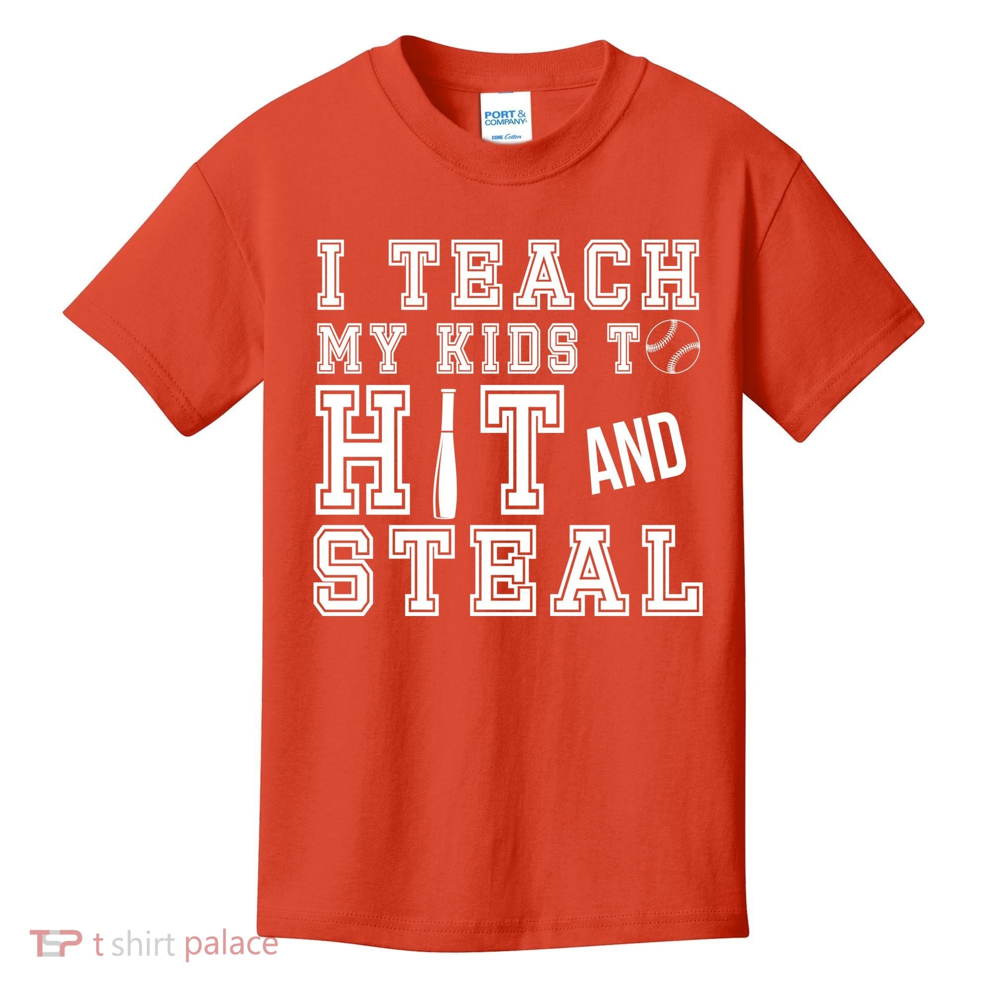 Teach My Kids To Hit And Steal Baseball Kids T-Shirt