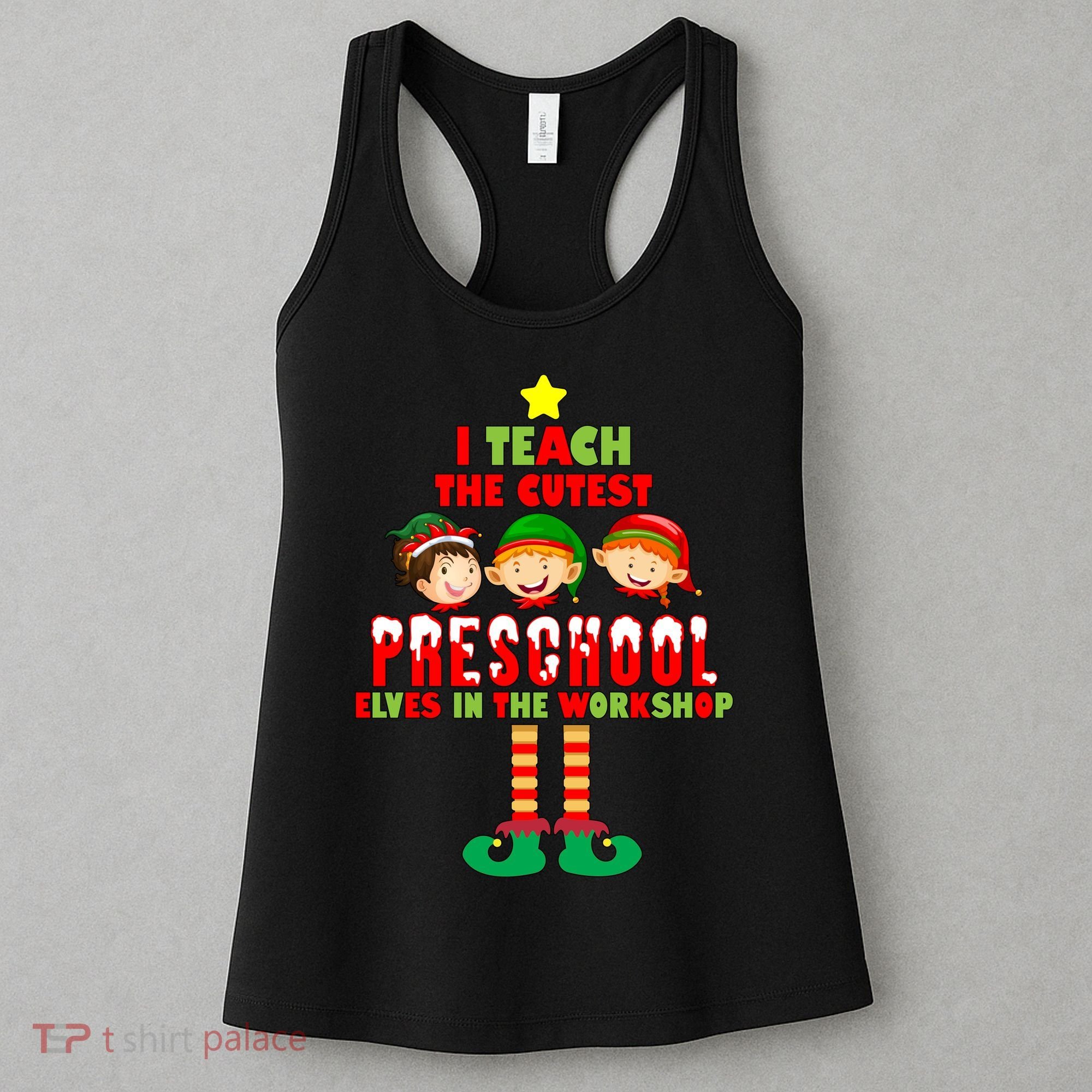 Teach The Cutest Elves Christmas Preschool Teacher Women's Tank Top