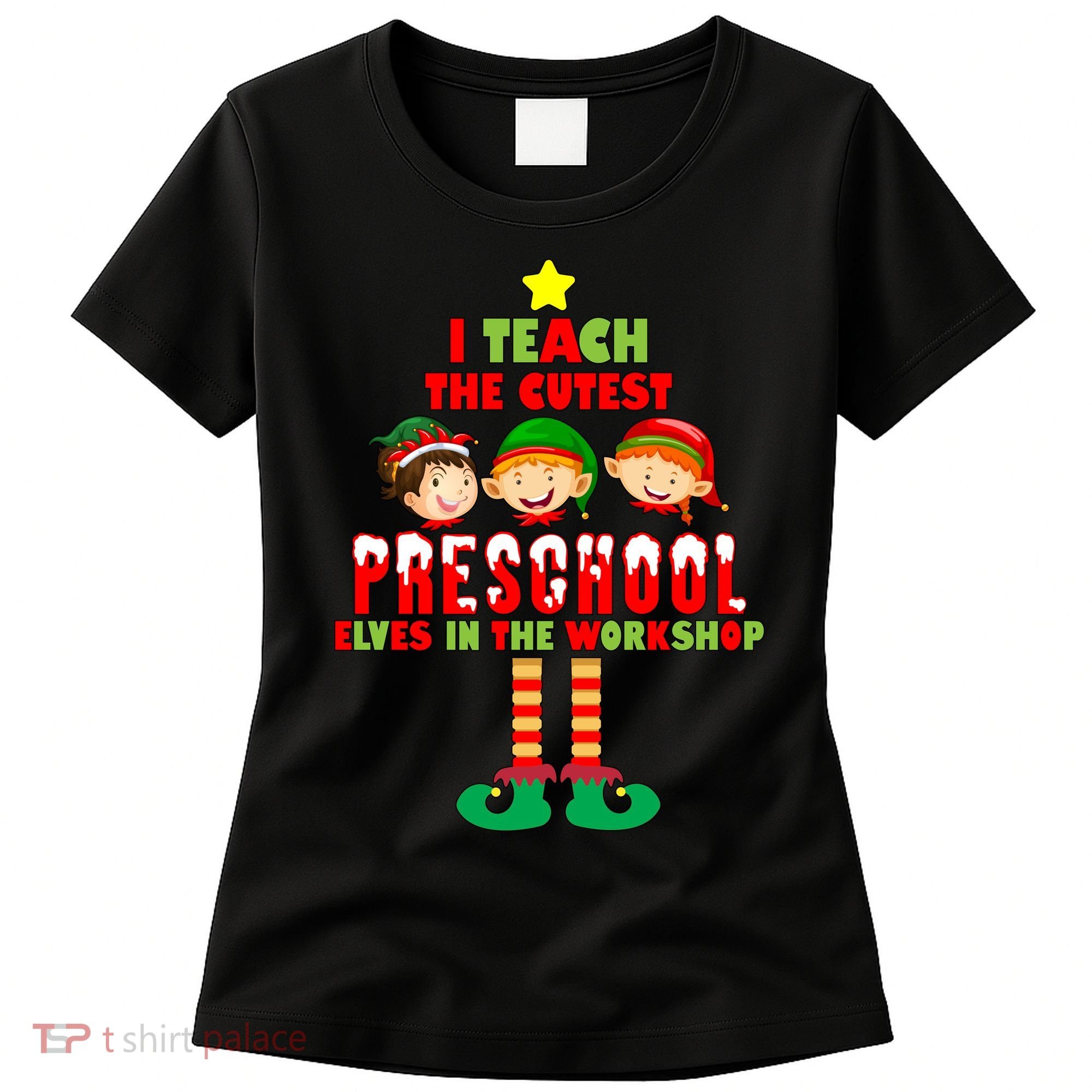Teach The Cutest Elves Christmas Preschool Teacher Women's T-Shirt
