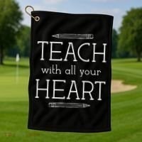 Teach With All Your Heart Golf Towel thumb 1