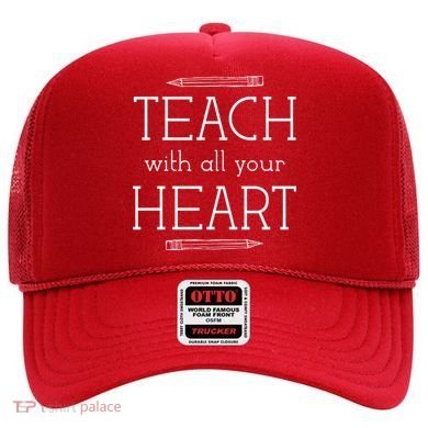 Teach With All Your Heart Hat