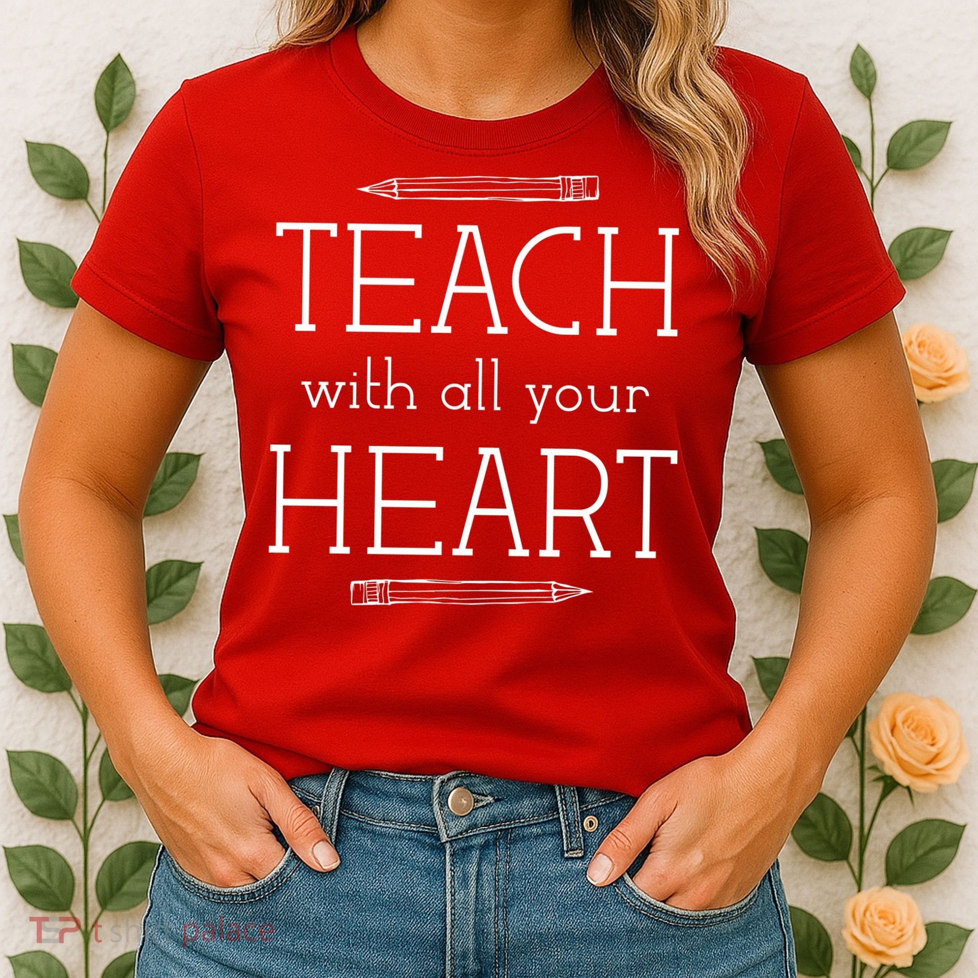 Teach With All Your Heart Women's T-Shirt