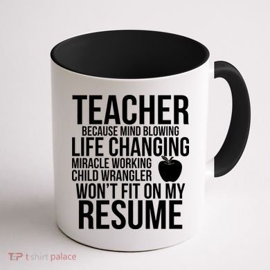Teacher Because Life Changing Miracle Working Child Wrangler Resume Coffee Mug back