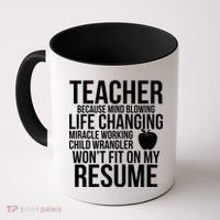 Teacher Because Life Changing Miracle Working Child Wrangler Resume Coffee Mug thumb 0