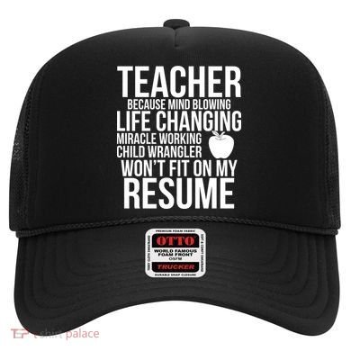 Teacher Because Life Changing Miracle Working Child Wrangler Resume Hat
