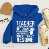 Teacher Because Life Changing Miracle Working Child Wrangler Resume Hoodie thumb 4