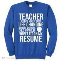 Teacher Because Life Changing Miracle Working Child Wrangler Resume Sweatshirt thumb 0