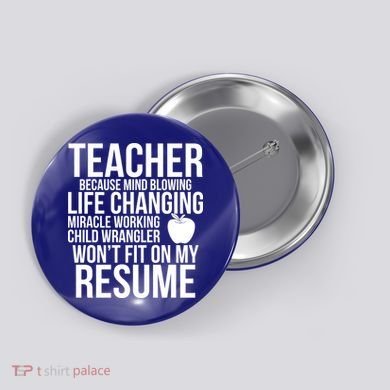 Teacher Because Life Changing Miracle Working Child Wrangler Resume Button