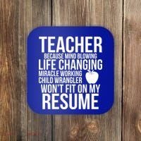 Teacher Because Life Changing Miracle Working Child Wrangler Resume Coaster thumb 0