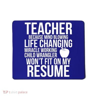 Teacher Because Life Changing Miracle Working Child Wrangler Resume Mousepad