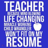 Teacher Because Life Changing Miracle Working Child Wrangler Resume Mousepad thumb 1