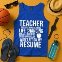 Teacher Because Life Changing Miracle Working Child Wrangler Resume Tank Top thumb 4