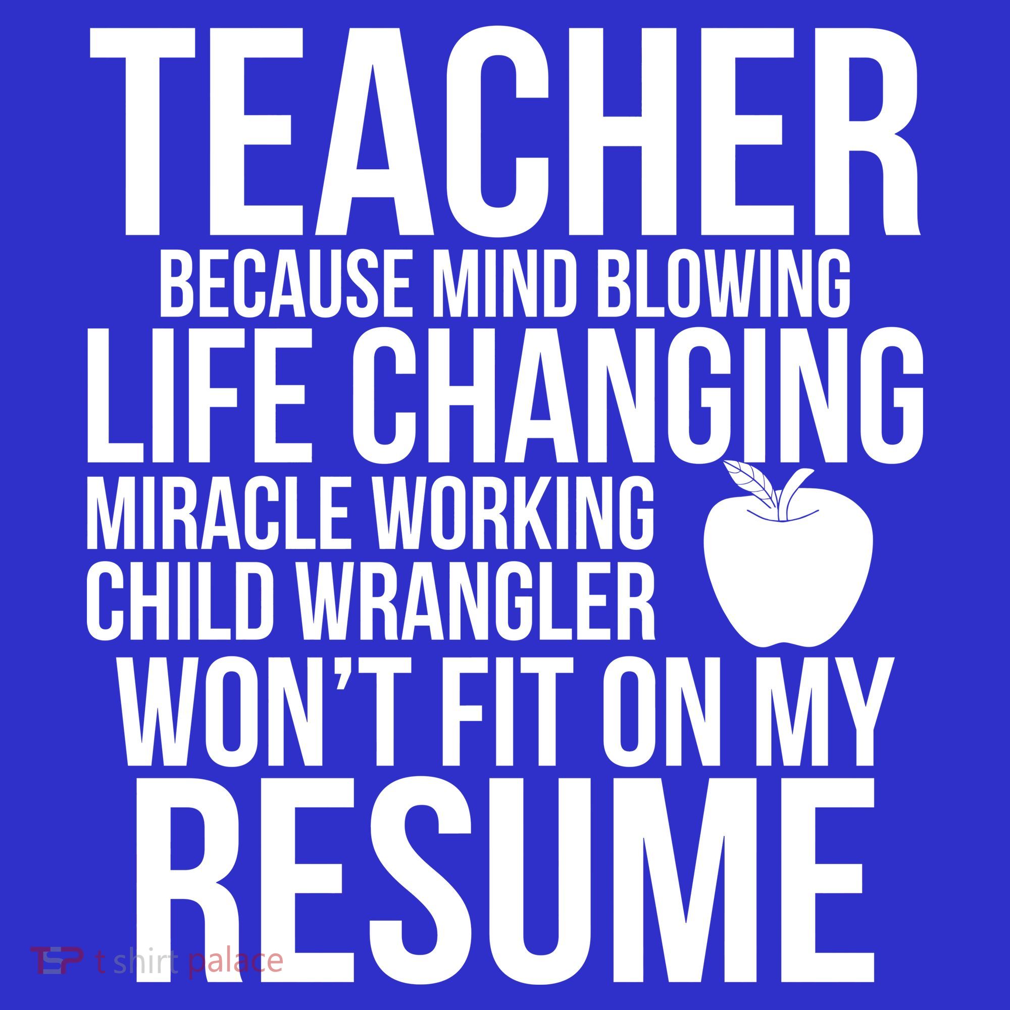 Teacher Because Life Changing Miracle Working Child Wrangler Resume Tank Top