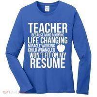 Teacher Because Life Changing Miracle Working Child Wrangler Resume Women's Long Sleeve Shirt thumb 0
