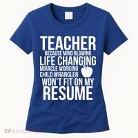 Teacher Because Life Changing Miracle Working Child Wrangler Resume Women's T-Shirt thumb 0