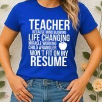Teacher Because Life Changing Miracle Working Child Wrangler Resume Women's T-Shirt thumb 2