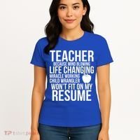 Teacher Because Life Changing Miracle Working Child Wrangler Resume Women's T-Shirt thumb 4