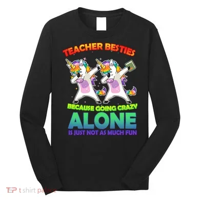 Teacher Besties Long Sleeve Shirt