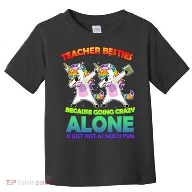 Teacher Besties Toddler T-Shirt